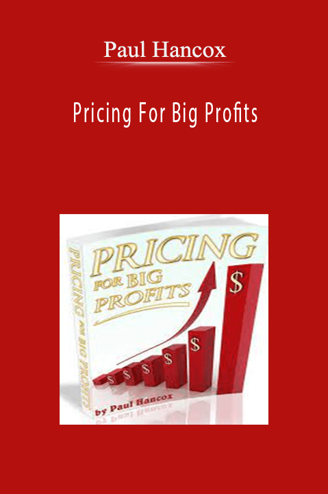 Pricing For Big Profits – Paul Hancox