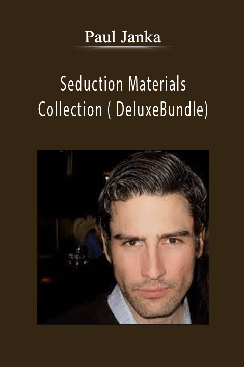 Seduction Materials Collection ( DeluxeBundle) – Paul Janka