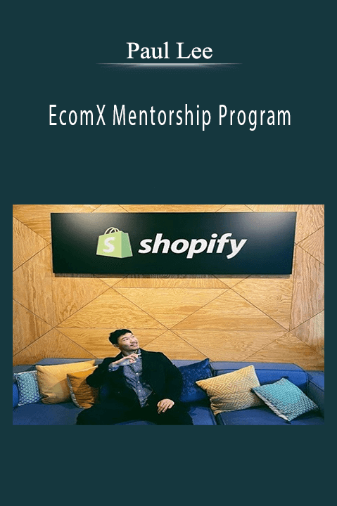 EcomX Mentorship Program – Paul Lee