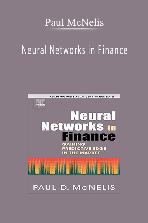 Neural Networks in Finance – Paul McNelis