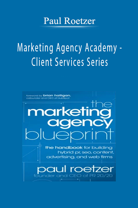 Marketing Agency Academy – Client Services Series – Paul Roetzer