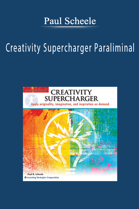 Creativity Supercharger Paraliminal – Paul Scheele