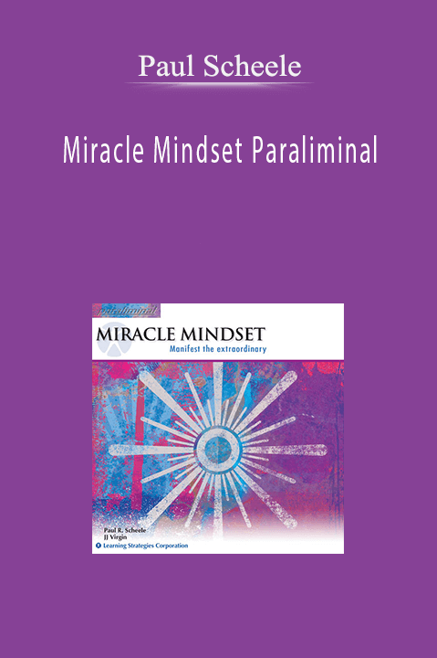 Miracle Mindset Paraliminal – Paul Scheele