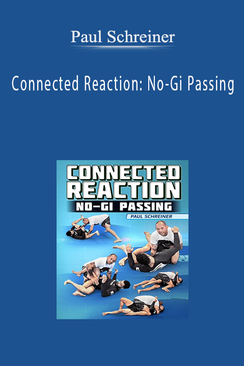 Connected Reaction: No–Gi Passing – Paul Schreiner