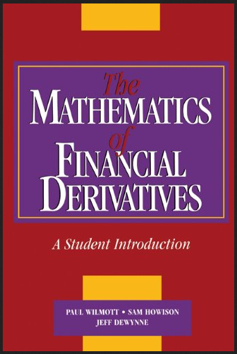 Paul Wilmott, S.Howison & J.Dewinne - The Mathematics of Financial Derivates