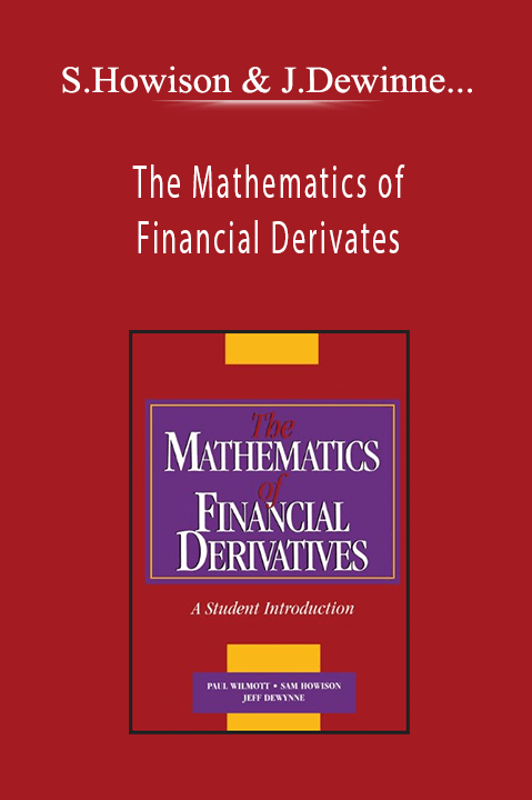 Paul Wilmott, S.Howison & J.Dewinne - The Mathematics of Financial Derivates