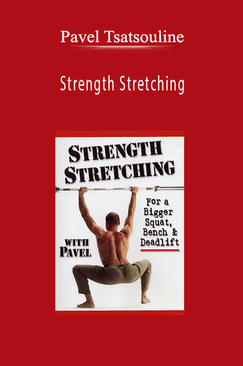 Strength Stretching – Pavel Tsatsouline