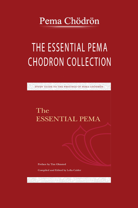 THE ESSENTIAL PEMA CHODRON COLLECTION – Pema Chödrön