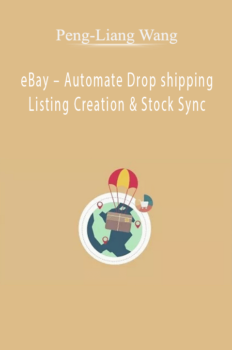 eBay – Automate Drop shipping Listing Creation & Stock Sync – Peng–Liang Wang