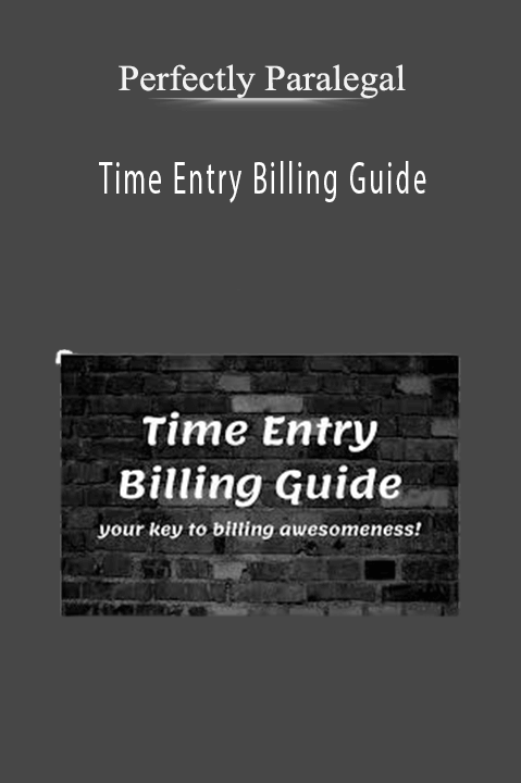 Time Entry Billing Guide – Perfectly Paralegal