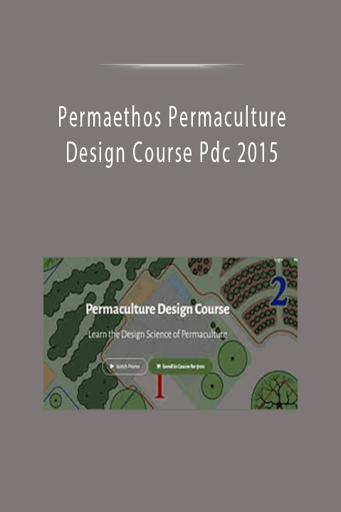 Permaethos Permaculture Design Course Pdc 2015