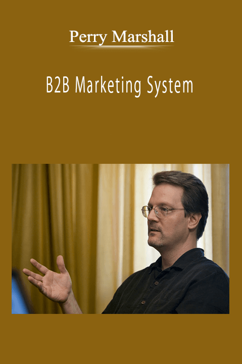 Perry Marshall - B2B Marketing System