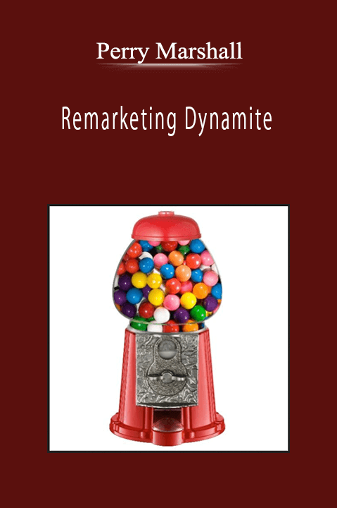 Perry Marshall - Remarketing Dynamite