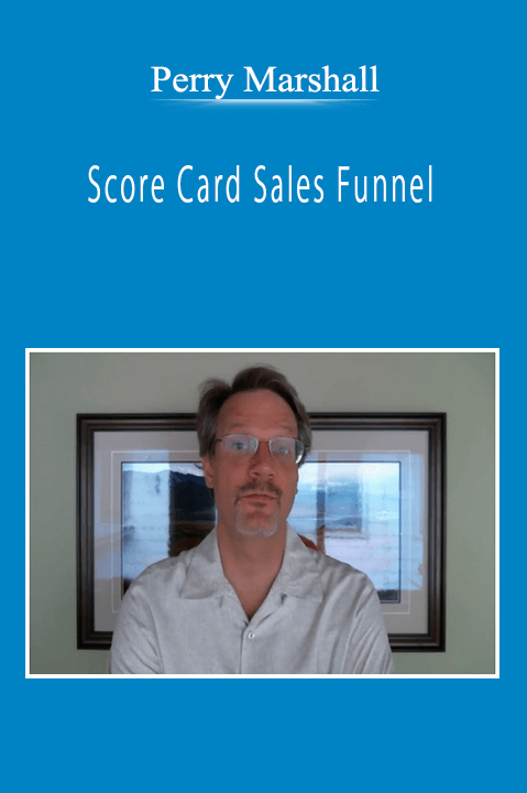 Perry Marshall - Score Card Sales Funnel