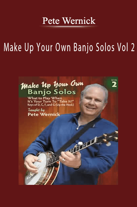 Make Up Your Own Banjo Solos Vol 2 – Pete Wernick