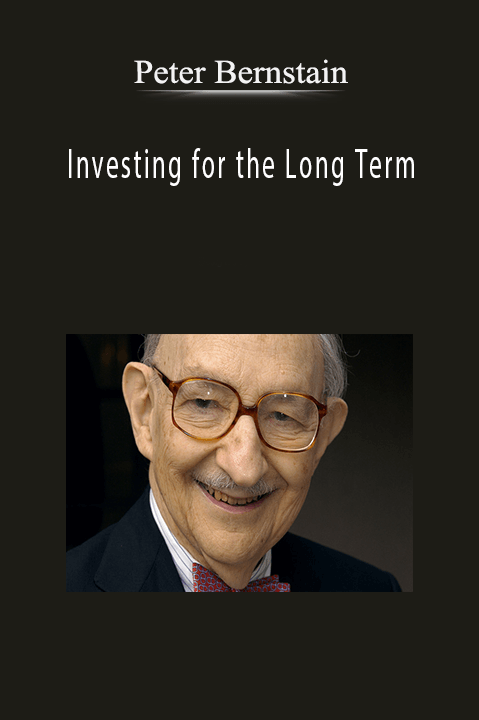 Investing for the Long Term – Peter Bernstein