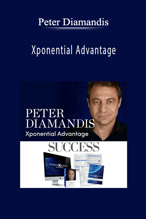 Xponential Advantage – Peter Diamandis