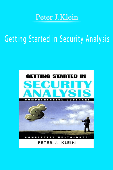 Getting Started in Security Analysis – Peter J.Klein