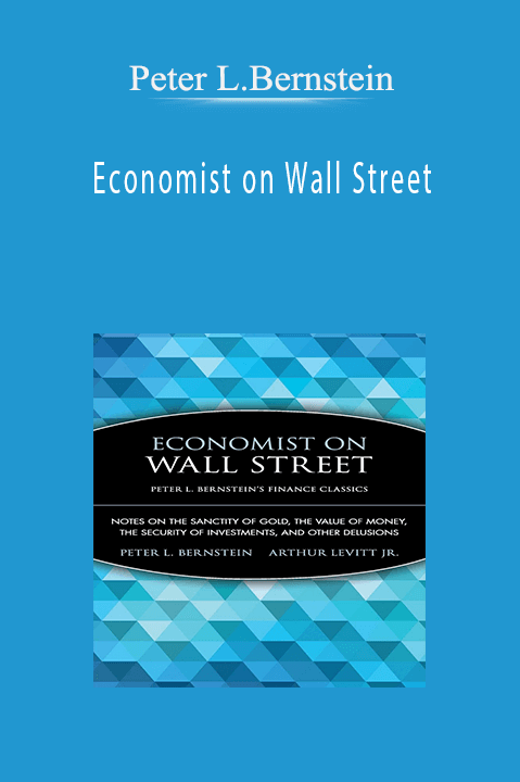 Economist on Wall Street – Peter L.Bernstein