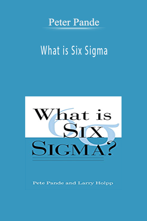 What is Six Sigma – Peter Pande