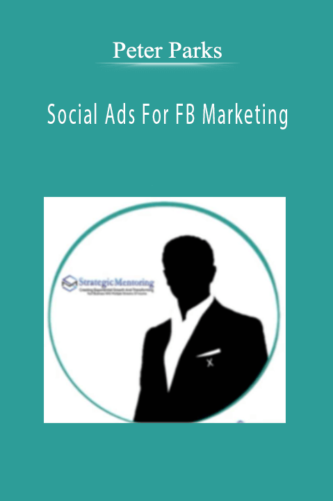 Social Ads For FB Marketing – Peter Parks