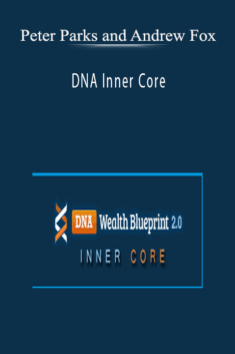 DNA Inner Core – Peter Parks and Andrew Fox