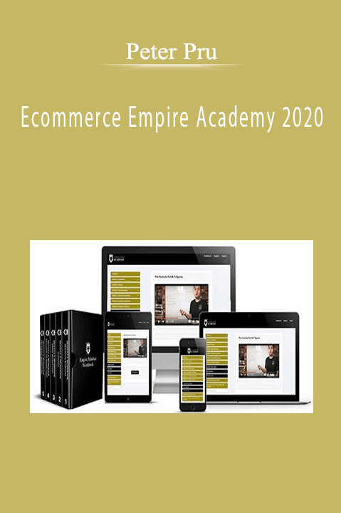 Ecommerce Empire Academy 2020 – Peter Pru