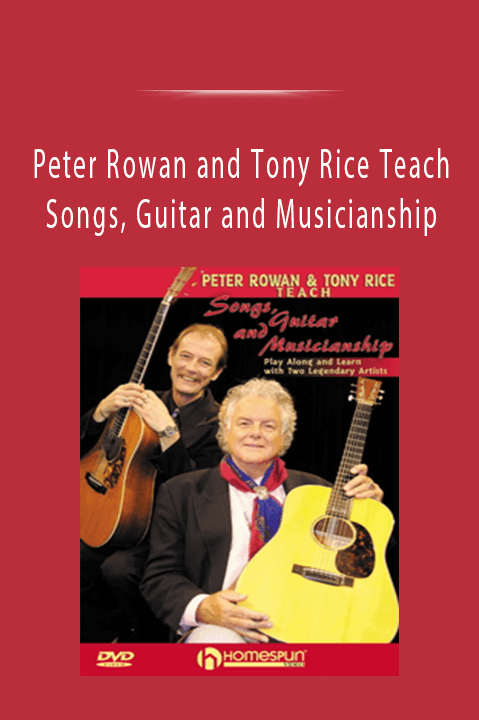 Peter Rowan and Tony Rice Teach Songs