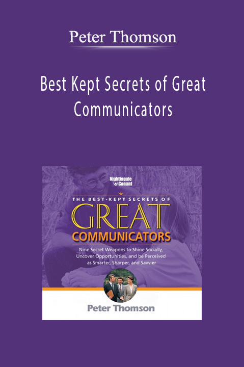 Best Kept Secrets of Great Communicators – Peter Thomson