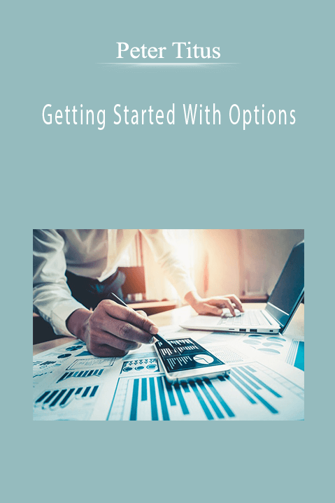 Getting Started With Options – Peter Titus