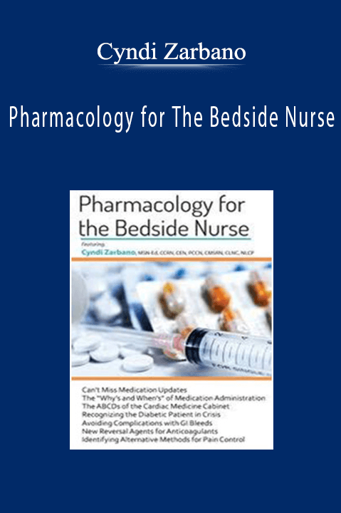 Cyndi Zarbano – Pharmacology for The Bedside Nurse