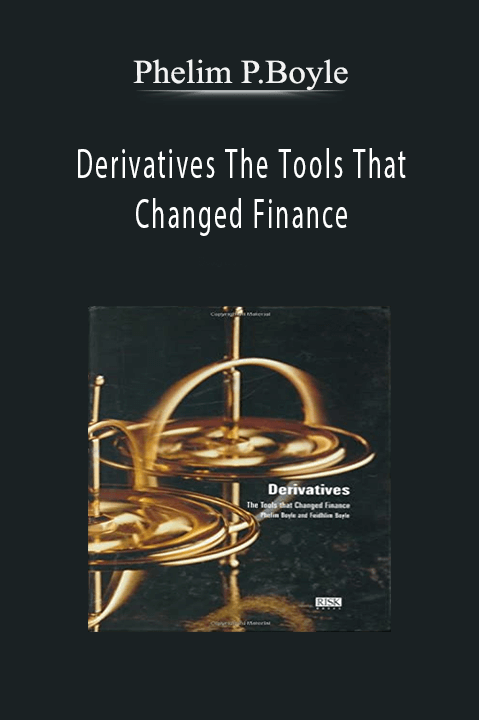 Derivatives The Tools That Changed Finance – Phelim P.Boyle