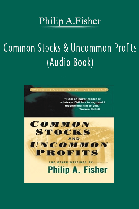 Common Stocks & Uncommon Profits (Audio Book) – Philip A.Fisher