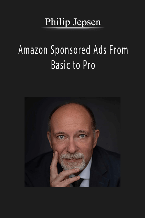 Amazon Sponsored Ads From Basic to Pro – Philip Jepsen