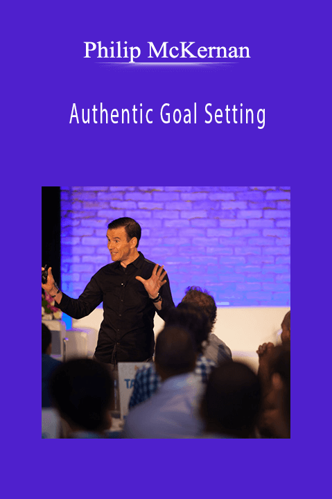 Authentic Goal Setting – Philip McKernan