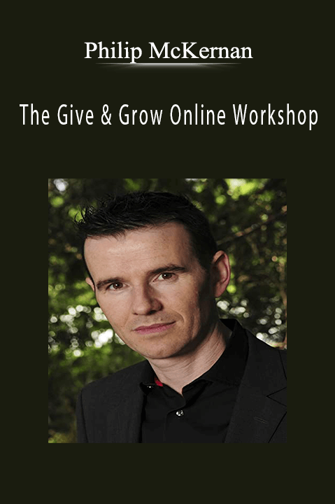 The Give & Grow Online Workshop – Philip McKernan