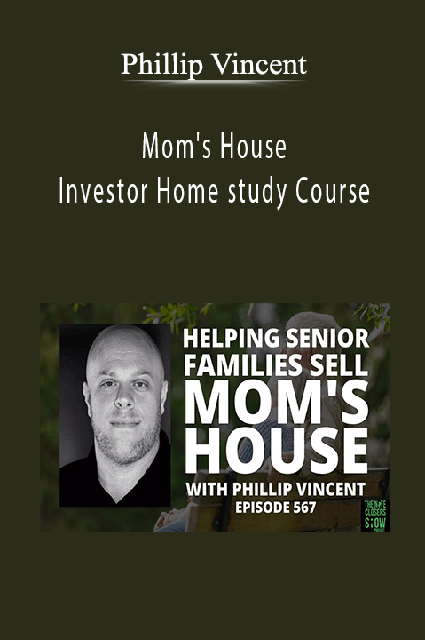 Mom's House Investor Home study Course – Phillip Vincent