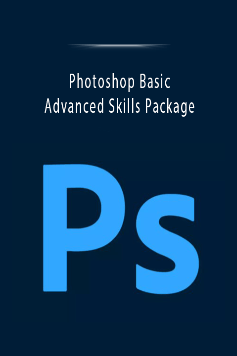 Photoshop Basic & Advanced Skills Package