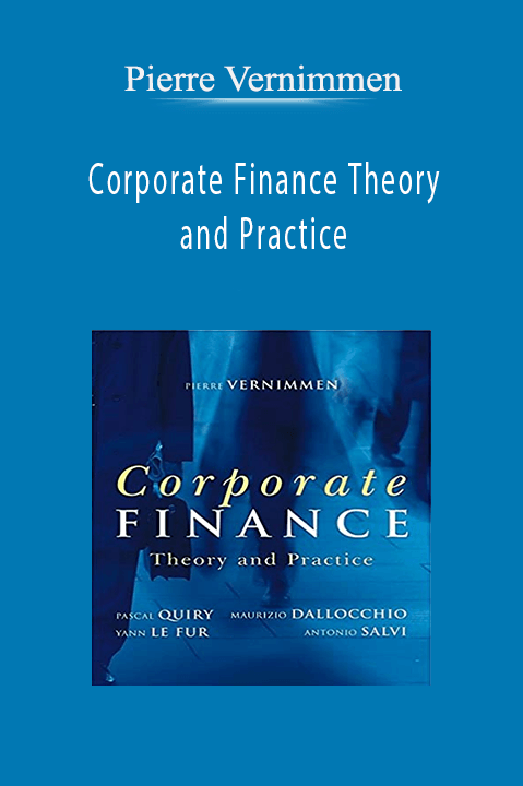 Corporate Finance Theory and Practice – Pierre Vernimmen