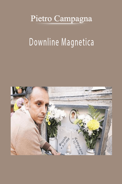 Downline Magnetica – Pietro Campagna