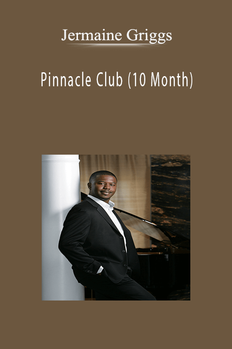 Jermaine Griggs – Pinnacle Club (10 Month)