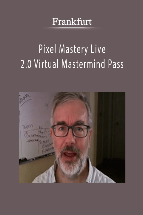 Frankfurt – Pixel Mastery Live 2.0 Virtual Mastermind Pass