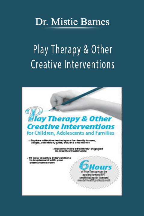 Dr. Mistie Barnes – Play Therapy & Other Creative Interventions