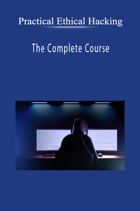 The Complete Course – Practical Ethical Hacking