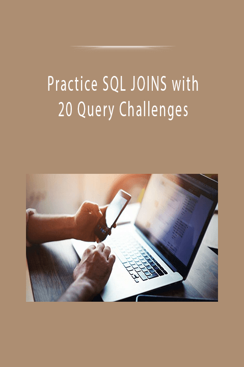 Practice SQL JOINS with 20 Query Challenges