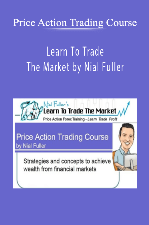 Learn To Trade The Market by Nial Fuller – Price Action Trading Course