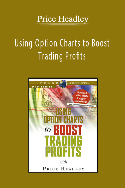 Price Headley - Using Option Charts to Boost Trading Profits