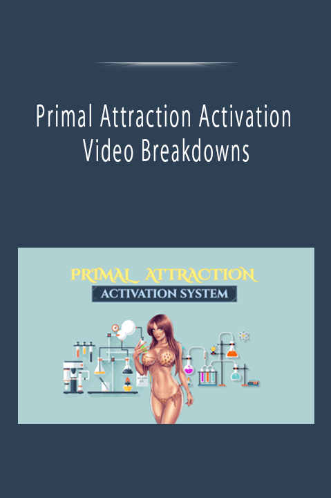 Primal Attraction Activation - Video Breakdowns