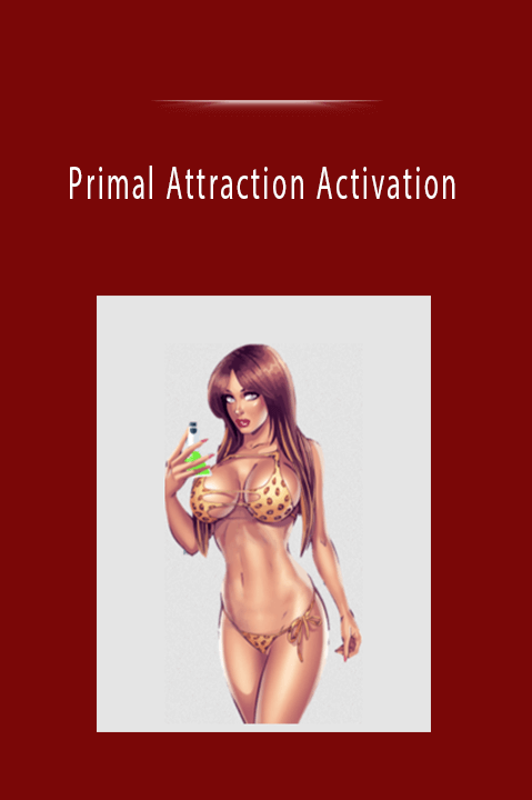 Primal Attraction Activation