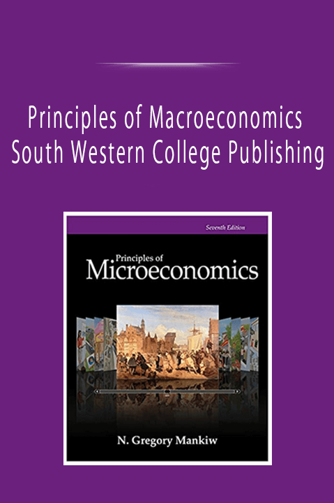 Principles of Macroeconomics - South Western College Publishing